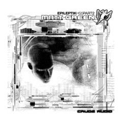 Matt Green - Matt Green - Crude Audio Part 2 - Epileptik Productions