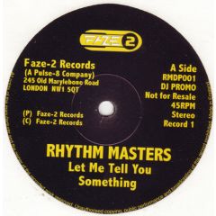 Rhythm Masters - Rhythm Masters - Let Me Tell You Something & Hot - Faze 2
