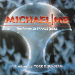 Michael/Mb - Michael/Mb - The Power Of Trance/Base - Clubtools