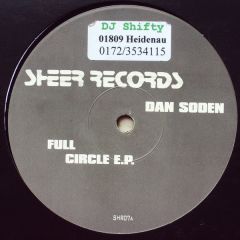 Dan Soden - Dan Soden - Full Circle EP - Sheer Recordings