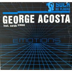George Acosta Feat. Sarah Simon - George Acosta Feat. Sarah Simon - Emotions - Suck Me Plasma