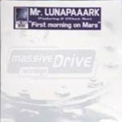 Mr Lunapaaark - Mr Lunapaaark - First Morning On Mars - Massive Drive