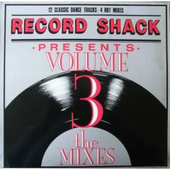 Various Artists - Various Artists - Record Shack Presents Volume 3 - The Mixes - Record Shack Records