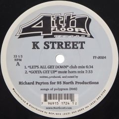 K Street - K Street - Let's All Get Down - 4th Floor