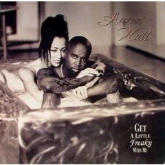 Aaron Hall - Aaron Hall - Get A Little Freaky With Me - MCA