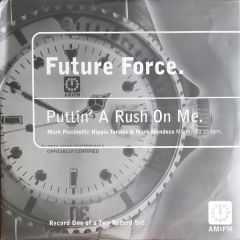 Future Force - Future Force - Puttin' A Rush On Me (Pt. 3) - Am:Pm