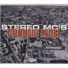 Stereo MC's - Stereo MC's - Ground Level - 4th & Broadway