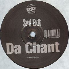 3rd Exit - 3rd Exit - Da Chant - Catch