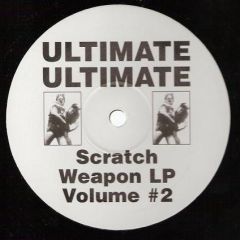 Ultimate Ultimate - Ultimate Ultimate - Scratch Weapon Volume 2 - Ultimate