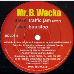 Mr B.Wacka - Mr B.Wacka - Traffic Jam/ Bus Stop - Humboldt County