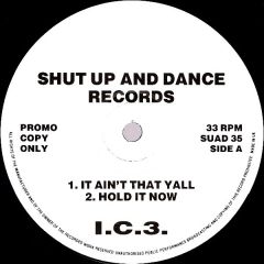 I.C.3. - I.C.3. - It Ain't That Yall - Shut Up And Dance Records