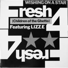Fresh 4 (Children Of The Ghetto)* Featuring Lizz.E - Fresh 4 (Children Of The Ghetto)* Featuring Lizz.E - Wishing On A Star - TEN