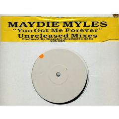 Maydie Myles - Maydie Myles - You Got Me Forever (Unreleased Mixes) - K4B