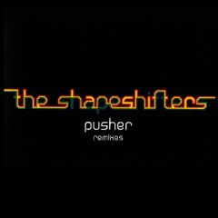 Shapeshifters - Shapeshifters - Pusher (Remixes) - Positiva