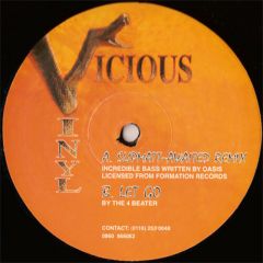 The 4 Beater / Oasis - The 4 Beater / Oasis - Let Go / Incredible Bass (Slipmatt-Awaited Remix) - Vicious Vinyl