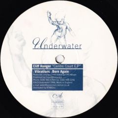 Cliff Hanger - Cliff Hanger - Centre Court E.P - Underwater Records