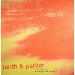 Tenth & Parker - Tenth & Parker - Kool Down - Disorient