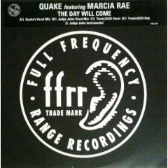 Quake Ft Marcia Rae - Quake Ft Marcia Rae - The Day Will Come - Ffrr