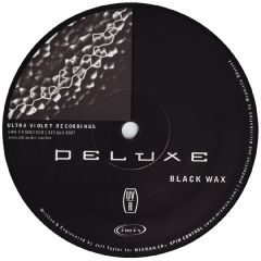 Deluxe / Robbers Of Antiquity - Deluxe / Robbers Of Antiquity - Black Wax / Phosphene Dream - Belief Systems