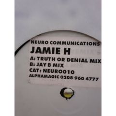 Jamie H - Jamie H - Truth Or Denial - Neuro