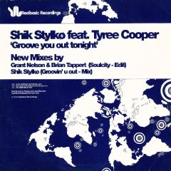 Shik Stylko Ft Tyree Cooper - Shik Stylko Ft Tyree Cooper - Groove You Out Tonight (Remixes) - Realbasic
