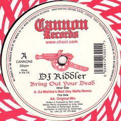 DJ Riddler - DJ Riddler - Bring Out Your Dead - Cannon Records