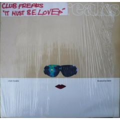 Club Freaks - Club Freaks - It Must Be Love - UMM
