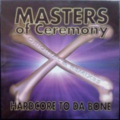 Masters Of Ceremony - Masters Of Ceremony - Hardcore To Da Bone - Pn Records