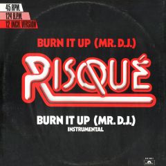 Risque - Risque - Burn It Up (Mr DJ) - Polydor