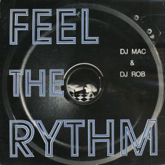 DJ Mac & DJ Rob - DJ Mac & DJ Rob - Feel The Rhythm - Spring Records