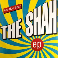 Positive Shah - Positive Shah - The Shah EP - UMM
