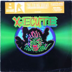 The Firing Squad - The Firing Squad - Humanoid Invasion E.P. - X-ecute Records