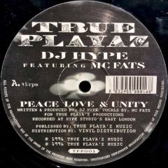 DJ Hype - DJ Hype - Peace Love & Unity - True Playaz