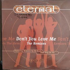 Eternal - Eternal - Dont You Love Me? (Remixes) - EMI