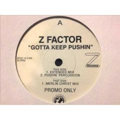 Z Factor - Z Factor - Gotta Keep Pushin - Z Records