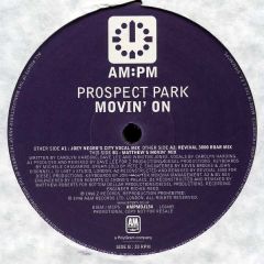 Prospect Park - Prospect Park - Movin' On - Am:Pm
