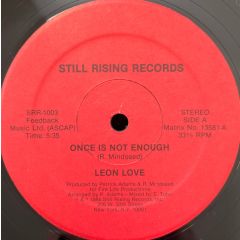 Leon Love - Leon Love - Once Is Not Enough - Still Rising Records