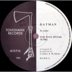 Datman - Datman - True Born African - Tomohawk