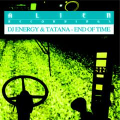 DJ Energy & Tatana - DJ Energy & Tatana - End Of Time - Alien Records
