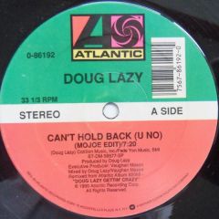 Doug Lazy - Doug Lazy - Cant Hold Back - Atlantic