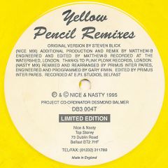 Yellow Pencil - Yellow Pencil - Yellow Pencil Remixes - Nice & Nasty Records