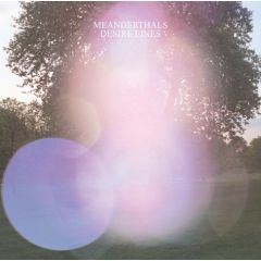 Meanderthals - Meanderthals - Desire Lines - Smalltown Supersound