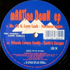 Mr. Oz & Larry Lush / Friends, Lovers & Family - Mr. Oz & Larry Lush / Friends, Lovers & Family - Martian Dawn EP - Lush Recordings