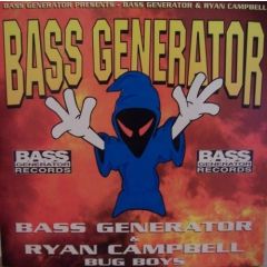 Bass Generator & Ryan Campbell - Bass Generator & Ryan Campbell - Bug Boys - Bass Generator Records