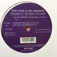 Tom Wax & Jan Jacarta - Tom Wax & Jan Jacarta - Wormhole (1999 Remix) - ZYX