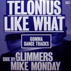 Telonius - Telonius - Like What - Gomma
