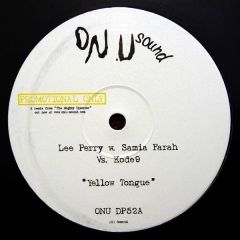 Lee Perry Ft. Samia Farah Vs Kode9  - Lee Perry Ft. Samia Farah Vs Kode9  - Yellow Tongue - On-U-Sound
