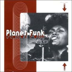 Various Artists - Various Artists - Planet Funk ( Funky 45's ) - Pf 111