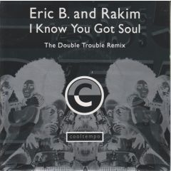 Eric B & Rakim - Eric B & Rakim - I Know You Got Soul - Cooltempo