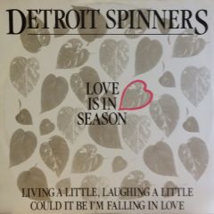 The Detroit Spinners - The Detroit Spinners - Love Is In Season - Atlantic